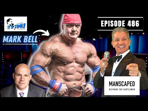IT'S TIME!!! with Bruce Buffer -  Episode 486 - Mark Bell Discusses Fitness, Steroids & PEDs
