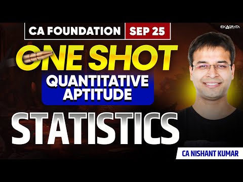 CA Foundation Quantitative Aptitude One Shot Statistics CA Nishant Kumar