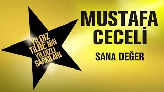 كلمات اغنية Sana Değer مصطفي جيلجي