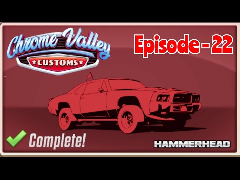 Chrome Valley Customs - Episode ~ 22 [MOBILE GAMES]