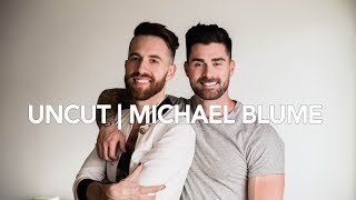 UNCUT: WHY R U THEY MAD? | FEAT. MICHAEL BLUME