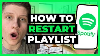 How To Restart Your Playlist On Spotify - Full Guide