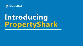 Introducing PropertyShark | Real estate data that closes deals