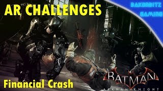 [Extra] Batman: Arkham Knight - AR Challenges | Financial Crash