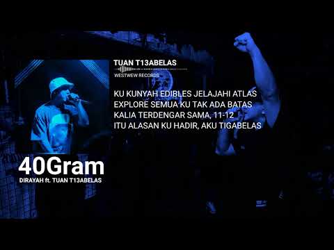 TUAN TIGABELAS - 40Gram ft. Dirayha (Lirik Vidio)