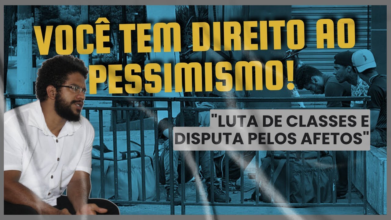Você tem direito ao pessimismo!