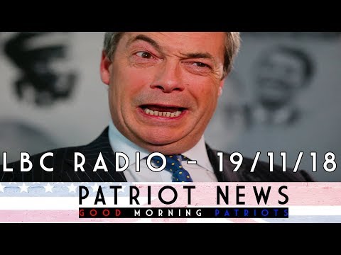The Nigel Farage Show 19th November 2018