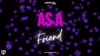 UNXPCTD - As a Friend ft. Kincaidd (Official Lyric Video)