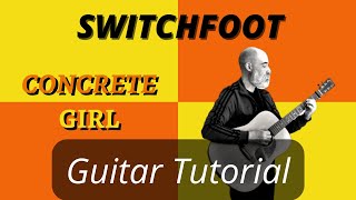 SWITCHFOOT - How to play CONCRETE GIRL (Acoustic Guitar Tutorial)