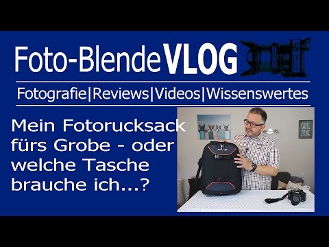 Mein Fotorucksack - oder wieviel Fototasche brauche ich...