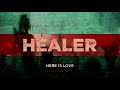 Healer - Leah Mari | Here Is Love