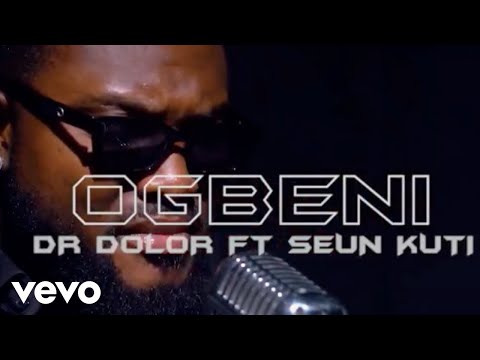Dr Dolor - Ogbeni (Lyric Video) ft. Seun Kuti