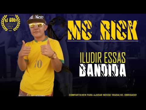 Mc Rick - Iludir essas Bandidas