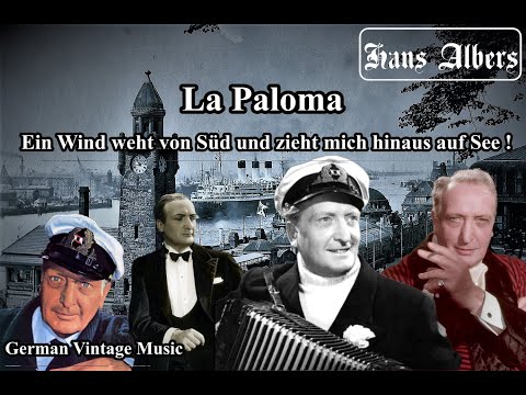La Paloma-Ein Wind weht von Süd und zieht mich hinaus auf See | German Vintage Music