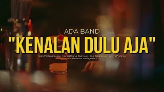 Download lagu ADA Band - Kenalan Dulu Aja mp3