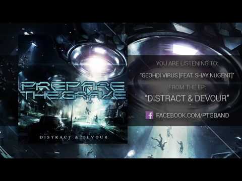 Prepare The Grave - Geohdi Virus [feat. Shay Nugent]