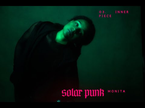 03. inner piece 🧚🏿‍♀️ solar punk album - monita (official audio)