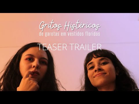 Gritos Histéricos de Garotas em Vestidos Floridos TEASER
