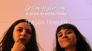 Gritos Histéricos de Garotas em Vestidos Floridos TEASER