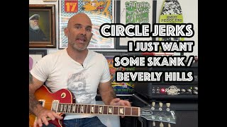 I Just Want Some Skank / Beverly Hills - Circle Jerks Guitar Lesson + Tutorial