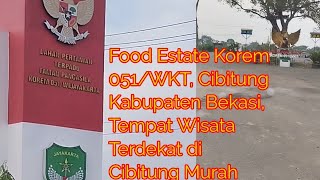 Food Estate Korem 051/WKT, Cibitung Kabupaten Bekasi, Tempat Wisata Terdekat di Cibitung Murah