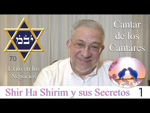 Kabbalah: Shir Ha Shirim y sus Secretos - clase 1