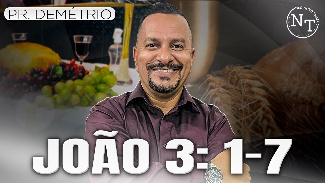 É Necessário Nascer de Novo | João 3: 1-7 | Pr. Demétrio