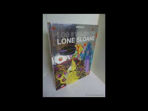 Phillip Druillet: Los 6 viajes de Lone Sloane.