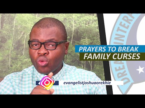 BEST PRAYERS TO BREAK  GENERATIONAL FAMILY CURSES - Family Liberation Prayer Points