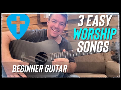 3 Easy Worship Songs Beginners Can Learn in Minutes!