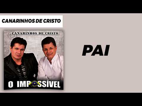 Pai - Canarinhos de Cristo