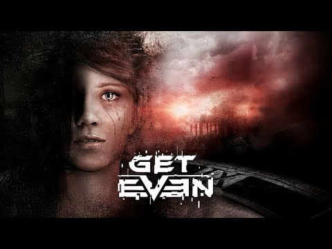 Get Even Platinum Playthrough #1