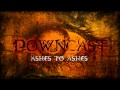 Downcast - Ashes To Ashes [2012 SINGLE] 