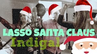 I'm Gonna Lasso Santa Claus - Indigal (Christmas Music from The Album "Noel")