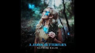 Kadr z teledysku A Jar of Butterflies tekst piosenki Natalia Balik