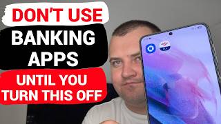 Everyone Who Uses Banking Apps on Android – Turn Off These 5 Settings
