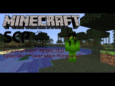 Minecraft SCP: REDACTED Episode: 3 "Operation Honeypot"