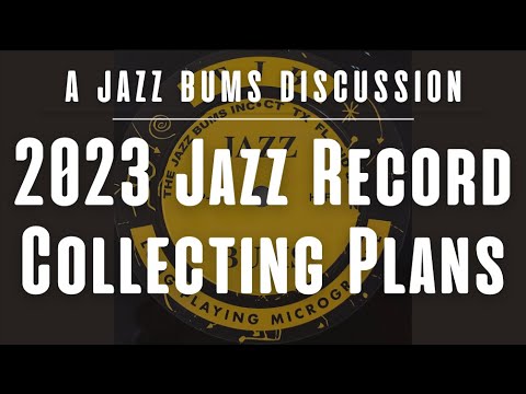 2023 Jazz Record Collecting Plans