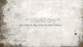World Cry - Jah Cure &amp; Big Pooh Ft. Keri Hilson