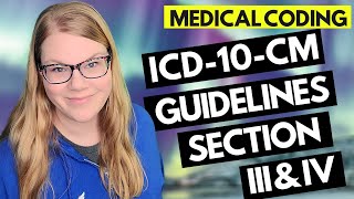 ICD-10-CM MEDICAL CODING GUIDELINES EXPLAINED - SECTION III & IV - ADDITIONAL DX & OUTPATIENT CODES
