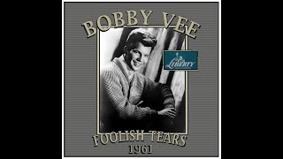 Bobby Vee - Foolish Tears (1961)