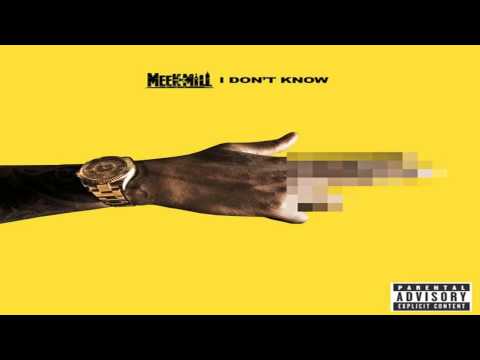 Meek Mill - I Dont Know ft. Paloma Ford #DWMTM