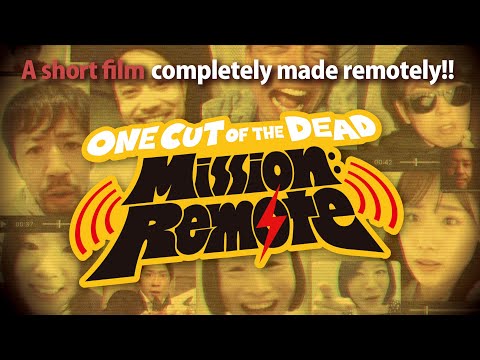 One Cut of the Dead Mission: Remote | A japanese short film completely made remotely!!