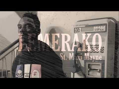 LEMERAKO_ST. MAXI MAYNE(OFFICIAL AUDIO)