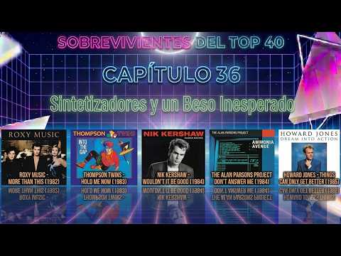 E36 - Sintetizadores y un Beso Inesperado, 7 Hits que Nunca Envejecieron