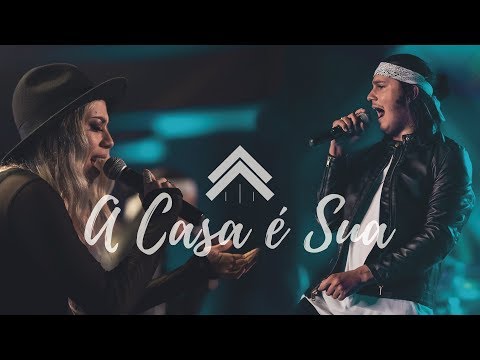 A Casa É Sua - Casa Worship (Clipe Oficial)