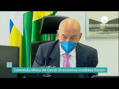 Comissão mista da COVID-19 examina medidas fiscais - 30/07/20