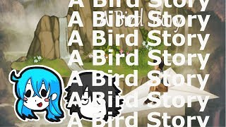 【二人実況】A Bird Story - LazyPlay Live Stream