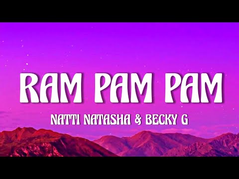 Natti Natasha & Becky G - Ram Pam Pam (Letra/Lyrics) "Ram pam pam pam pam"