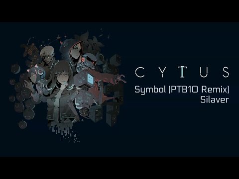 [Cytus II] Silaver - Symbol (PTB10 Remix)